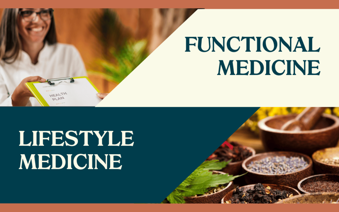 Functional Medicine vs. Lifestyle Medicine